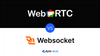 WebRTC vs WebSocket: Key Differences and which to use to enhance Real-Time Communication?