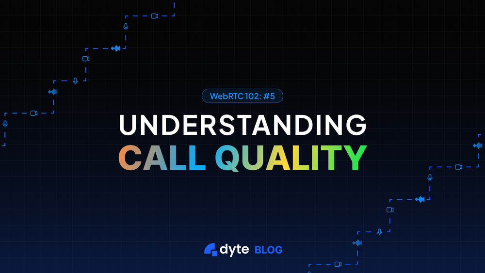 webrtc-102-5-understanding-call-quality