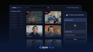 Building Your Own Live Streaming Platform: A Step-by-Step Guide to Using DyteSDK